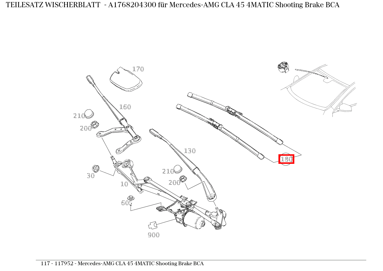 Teilesatz Wischerblatt Mercedes-AMG CLA 45 4MATIC Shooting Brake BCA 117 Teilesatz Wischerblatt Mercedes-AMG CLA 45 4MATIC Shooting Brake BCA 117