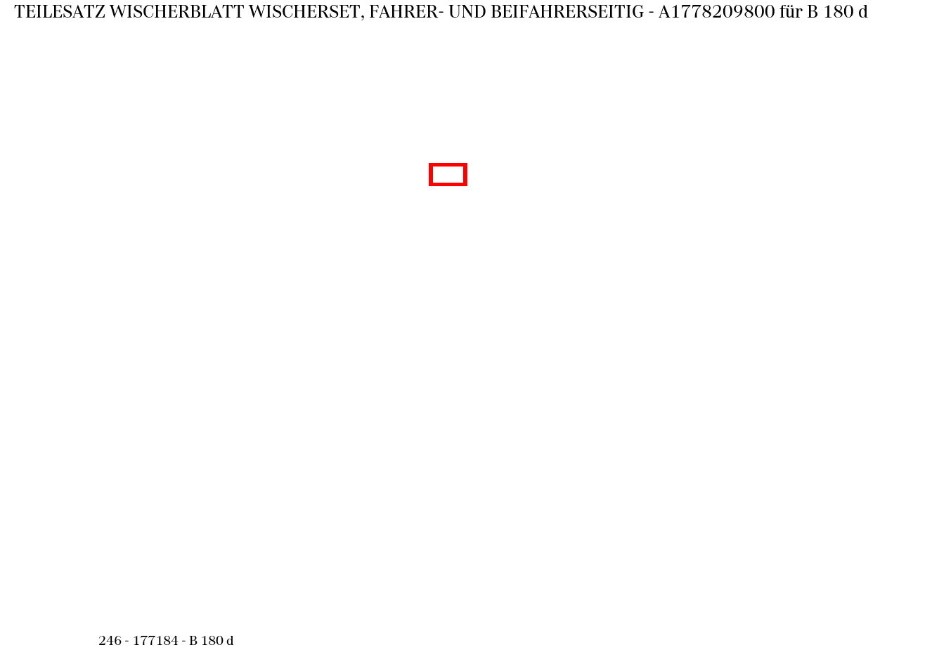 Teilesatz Wischerblatt WISCHERSET, FAHRER- UND BEIFAHRERSEITIG B 180 d 246