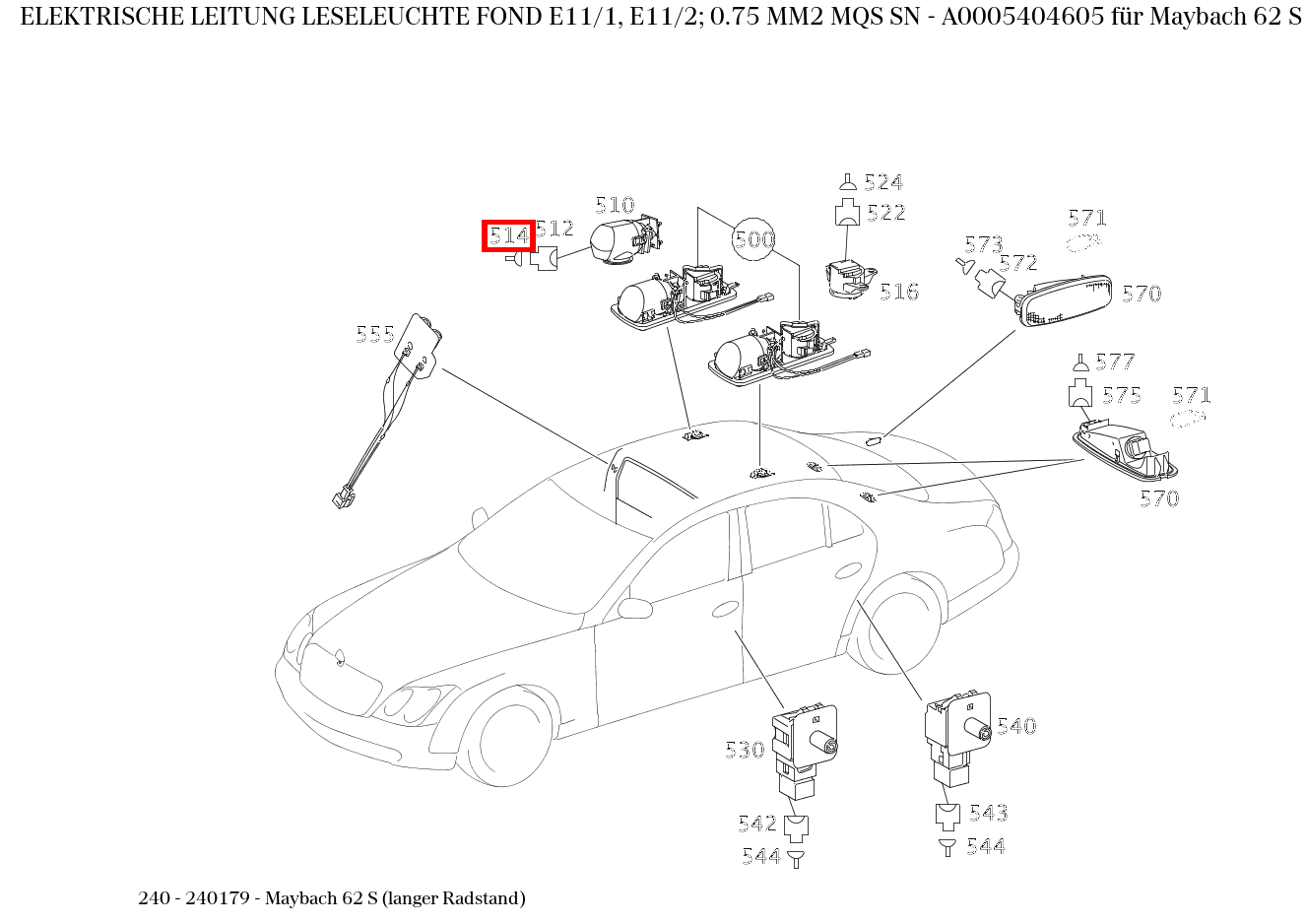 Elektrische Leitung LESELEUCHTE FOND E11/1, E11/2; 0.75 MM2 MQS SN Maybach 62 S (langer Radstand) 240