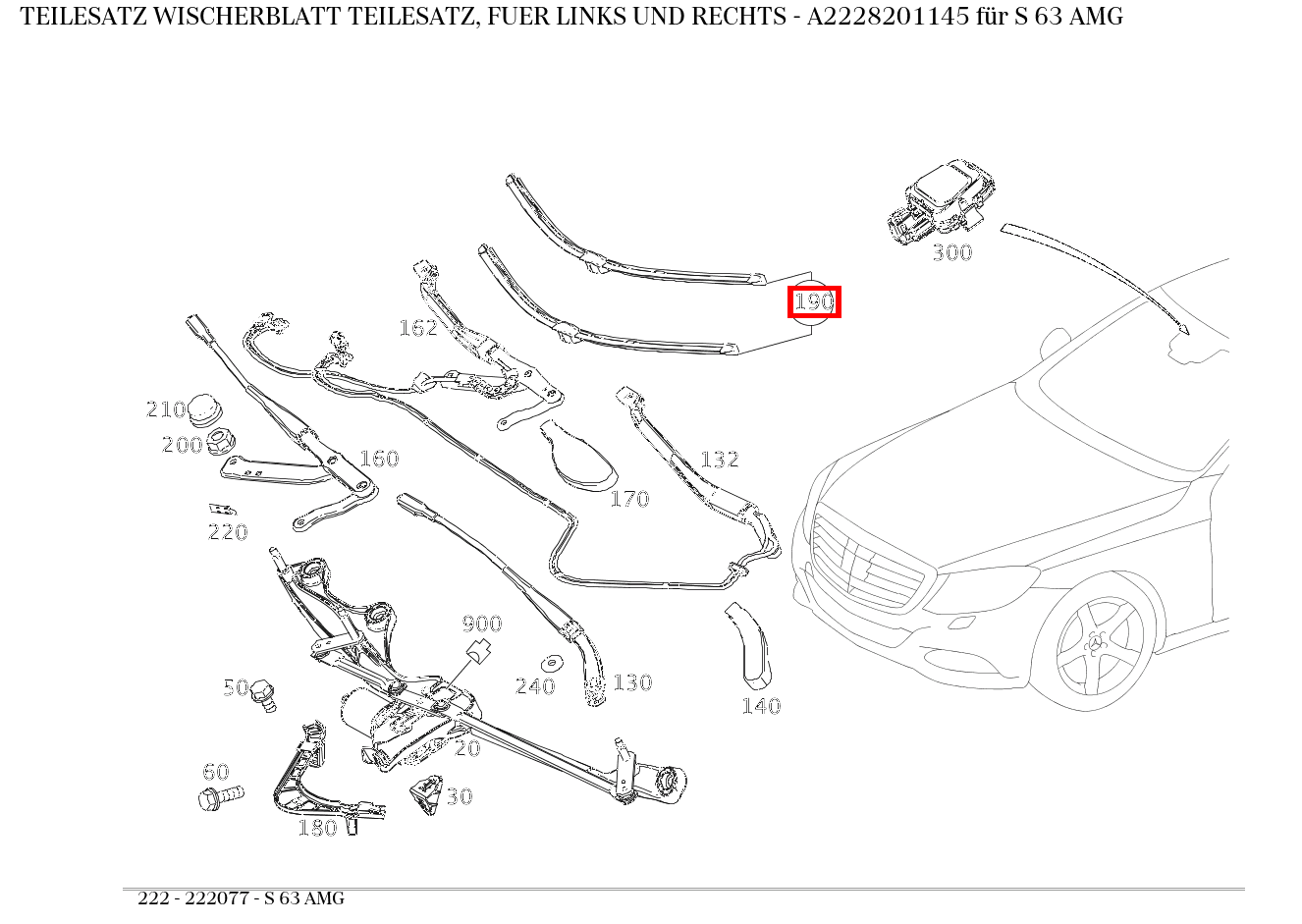 Teilesatz Wischerblatt TEILESATZ, FUER LINKS UND RECHTS S 63 AMG 222 Teilesatz Wischerblatt TEILESATZ, FUER LINKS UND RECHTS S 63 AMG 222