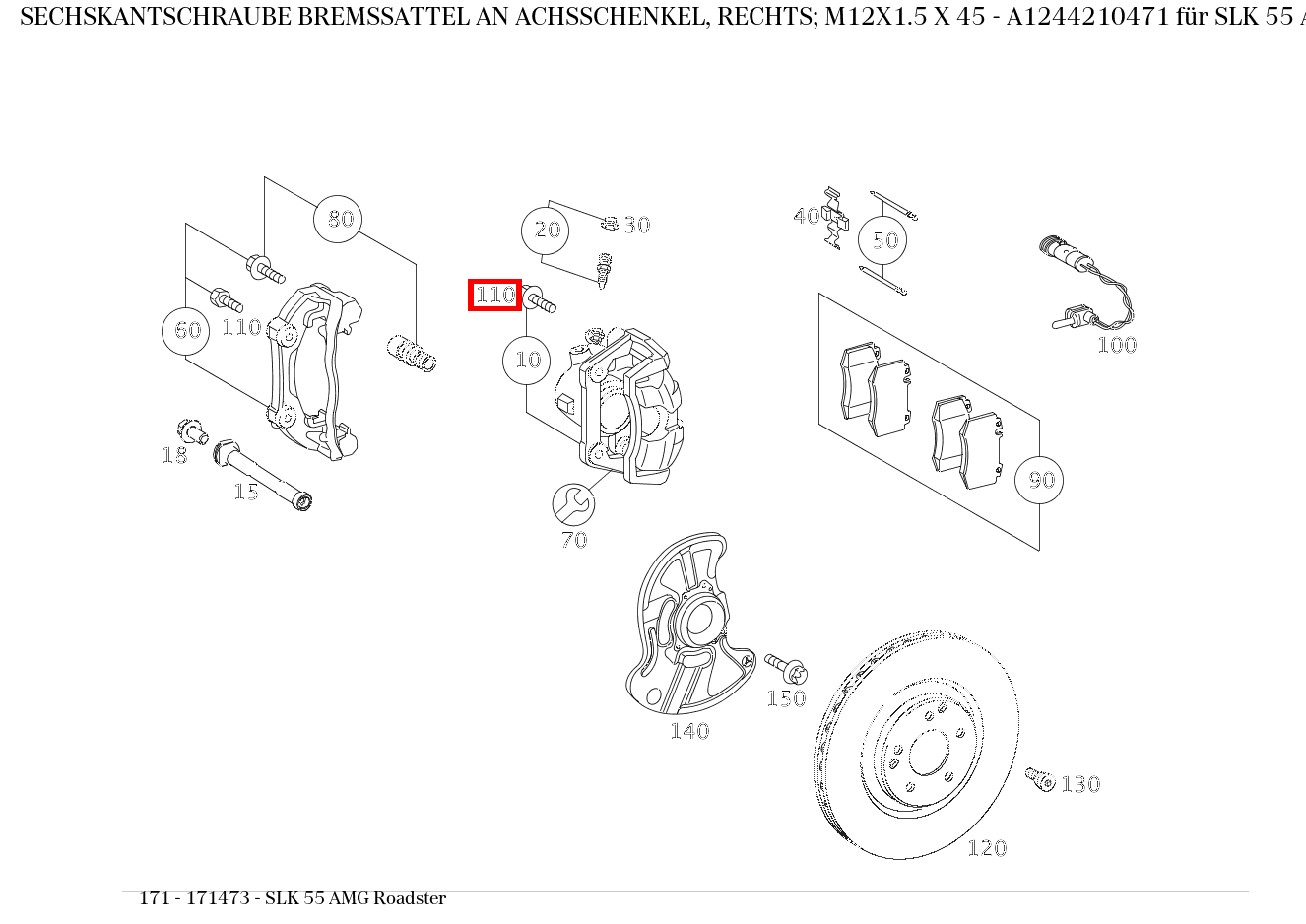 Sechskantschraube BREMSSATTEL AN ACHSSCHENKEL, RECHTS; M12X1.5 X 45 SLK 55 AMG Roadster 171