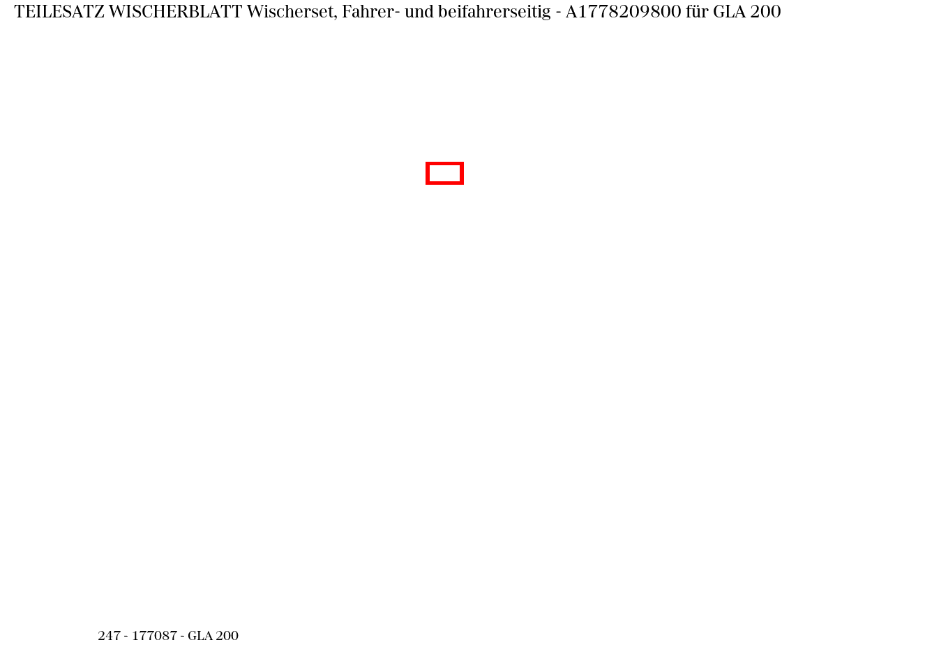 Teilesatz Wischerblatt Wischerset, Fahrer- und beifahrerseitig GLA 200 247