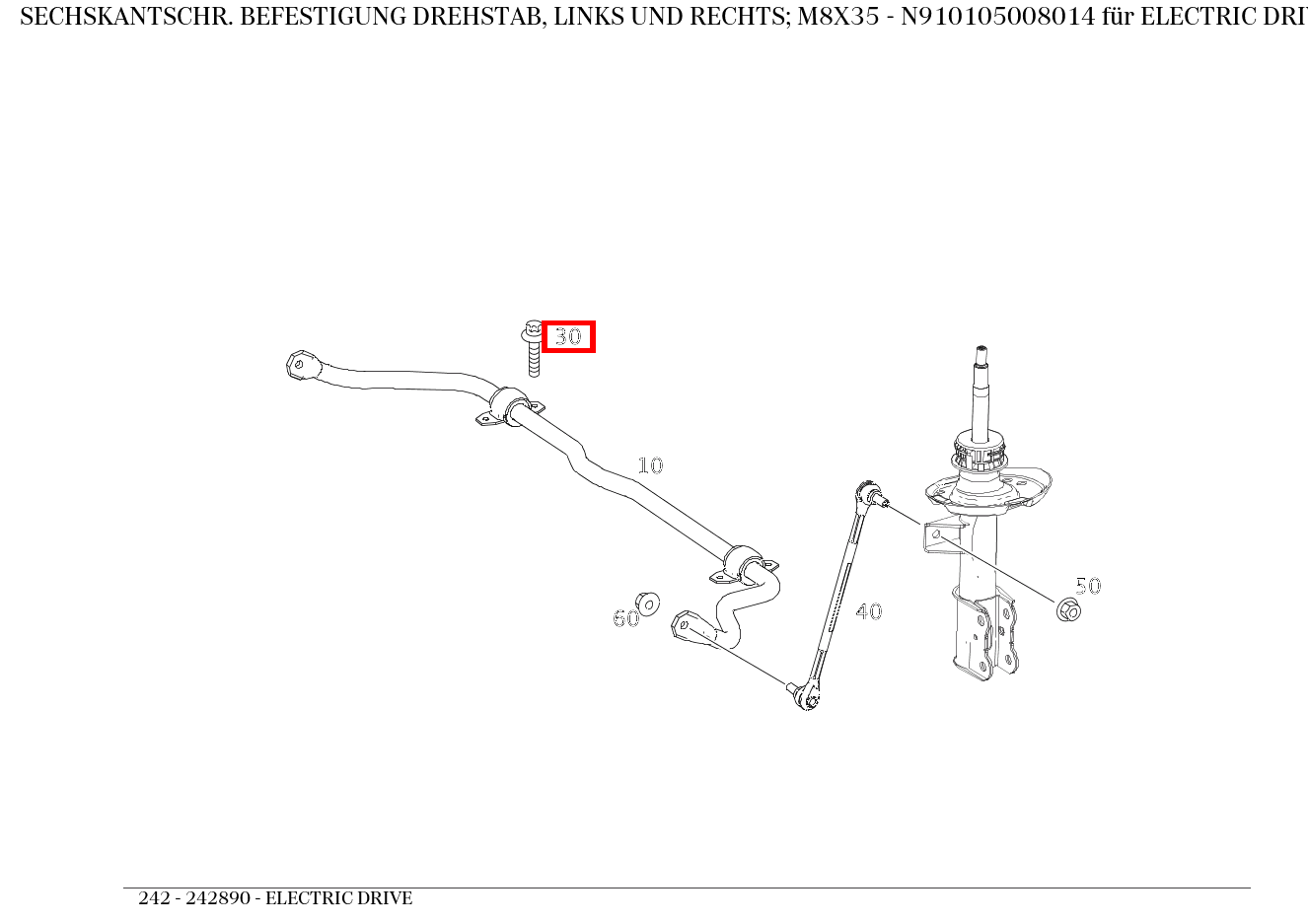 Sechskantschraube BEFESTIGUNG DREHSTAB, LINKS UND RECHTS; M8X35 ELECTRIC DRIVE 242