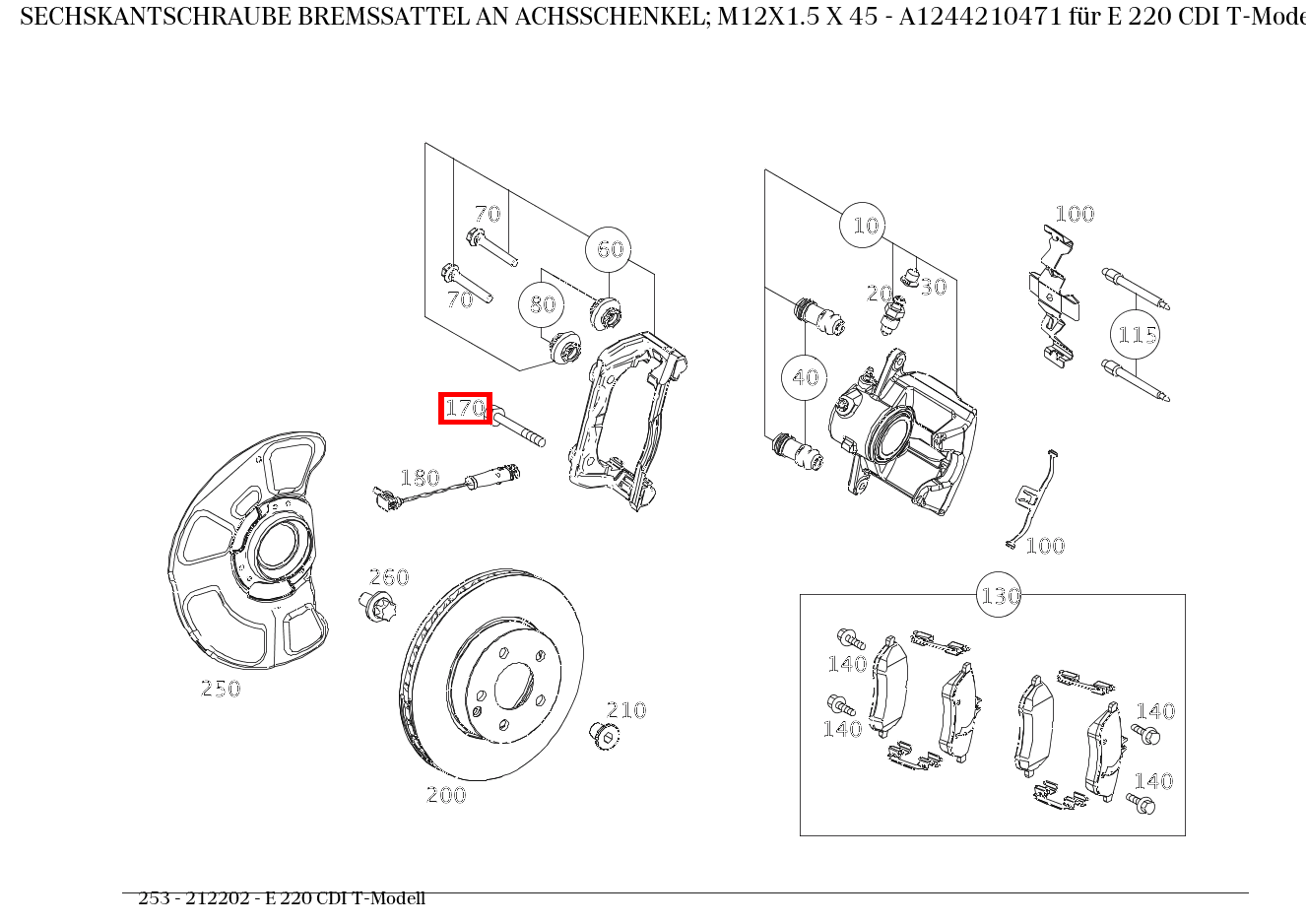 Sechskantschraube BREMSSATTEL AN ACHSSCHENKEL; M12X1.5 X 45 E 220 CDI T-Modell 253