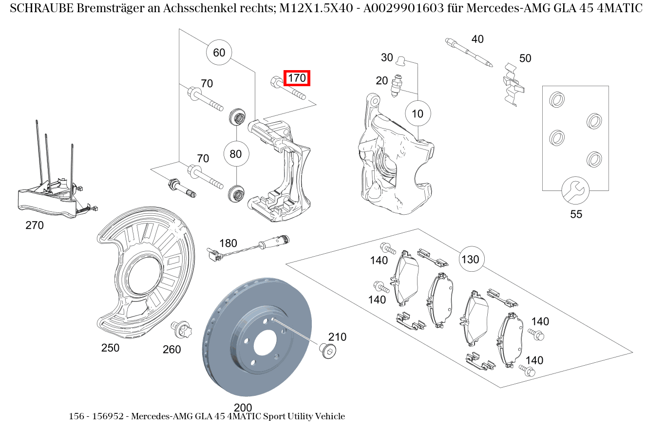 Schraube Bremsträger an Achsschenkel rechts; M12X1.5X40 Mercedes-AMG GLA 45 4MATIC Sport Utility Vehicle 156