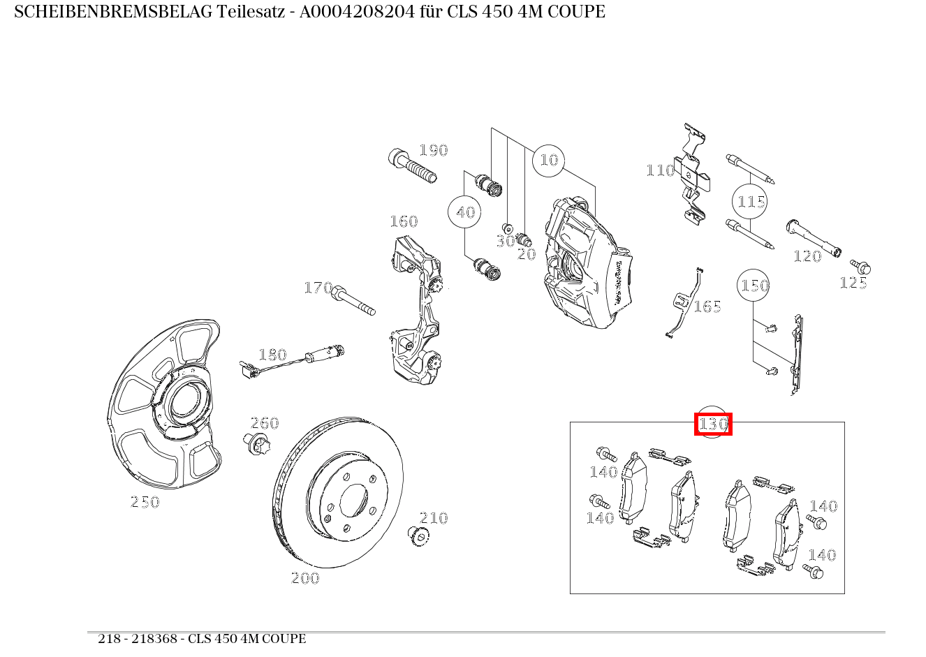 Scheibenbremsbelag Teilesatz CLS 450 4M COUPE 218 Scheibenbremsbelag Teilesatz CLS 450 4M COUPE 218
