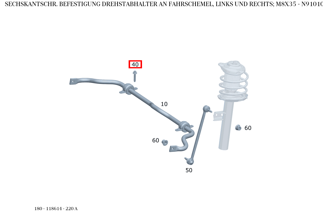 Sechskantschraube BEFESTIGUNG DREHSTABHALTER AN FAHRSCHEMEL, LINKS UND RECHTS; M8X35 220 A 180