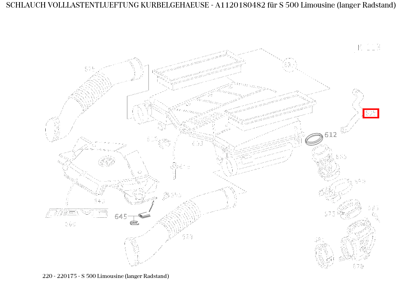 Schlauch VOLLLASTENTLUEFTUNG KURBELGEHAEUSE S 500 Limousine (langer Radstand) 220 Schlauch VOLLLASTENTLUEFTUNG KURBELGEHAEUSE S 500 Limousine (langer Radstand) 220
