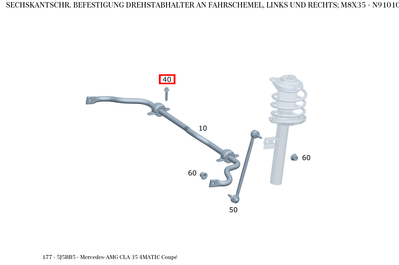Sechskantschraube BEFESTIGUNG DREHSTABHALTER AN FAHRSCHEMEL, LINKS UND RECHTS; M8X35 Mercedes-AMG CLA 35 4MATIC Coupé 177