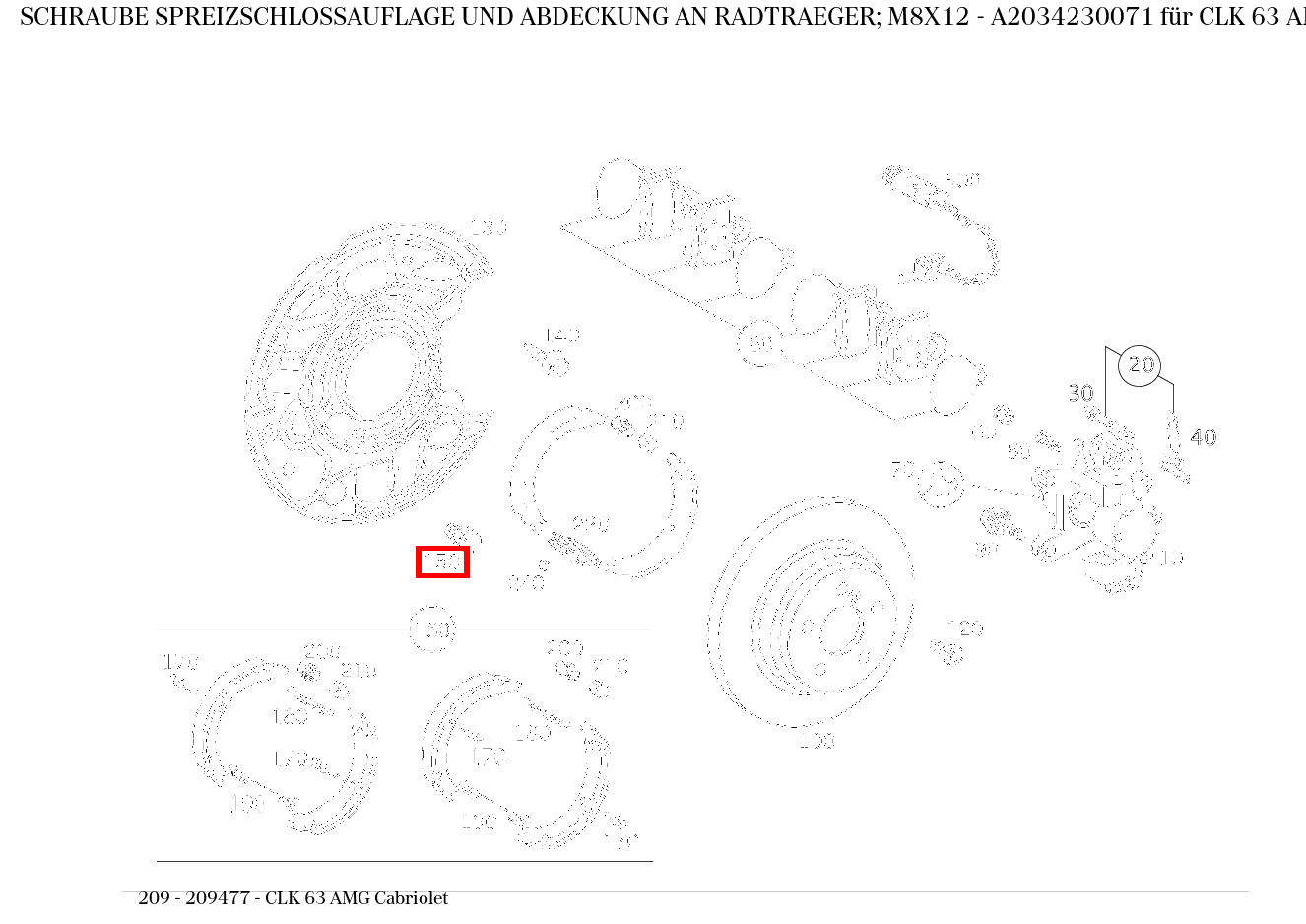 Schraube SPREIZSCHLOSSAUFLAGE UND ABDECKUNG AN RADTRAEGER; M8X12 CLK 63 AMG Cabriolet 209 Schraube SPREIZSCHLOSSAUFLAGE UND ABDECKUNG AN RADTRAEGER; M8X12 CLK 63 AMG Cabriolet 209