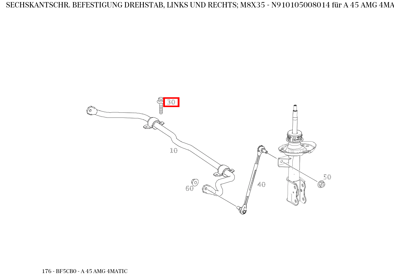 Sechskantschraube BEFESTIGUNG DREHSTAB, LINKS UND RECHTS; M8X35 A 45 AMG 4MATIC 176