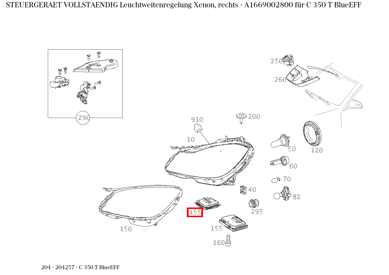 Steuergerät vollständig Leuchtweitenregelung Xenon, rechts C 350 T BlueEFF 204 Steuergerät vollständig Leuchtweitenregelung Xenon, rechts C 350 T BlueEFF 204