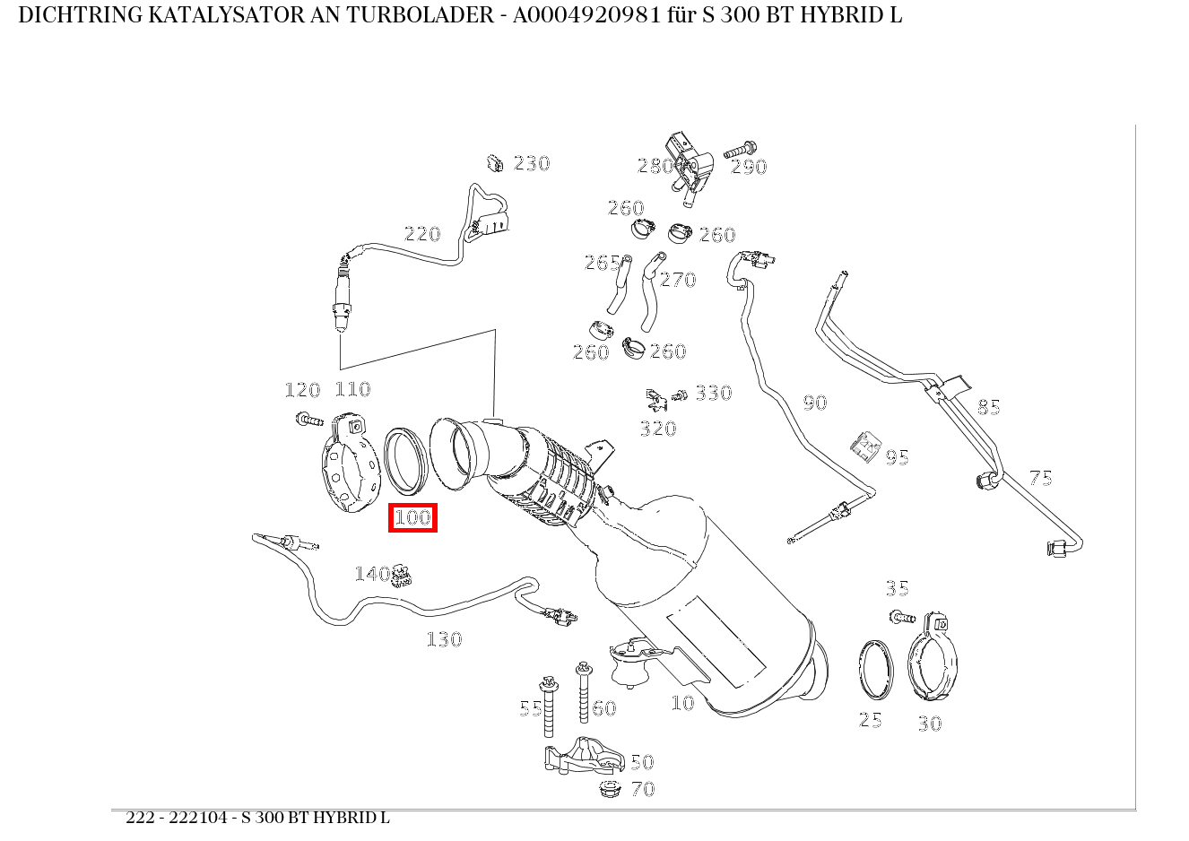 Dichtring KATALYSATOR AN TURBOLADER S 300 BT HYBRID L 222 Dichtring KATALYSATOR AN TURBOLADER S 300 BT HYBRID L 222