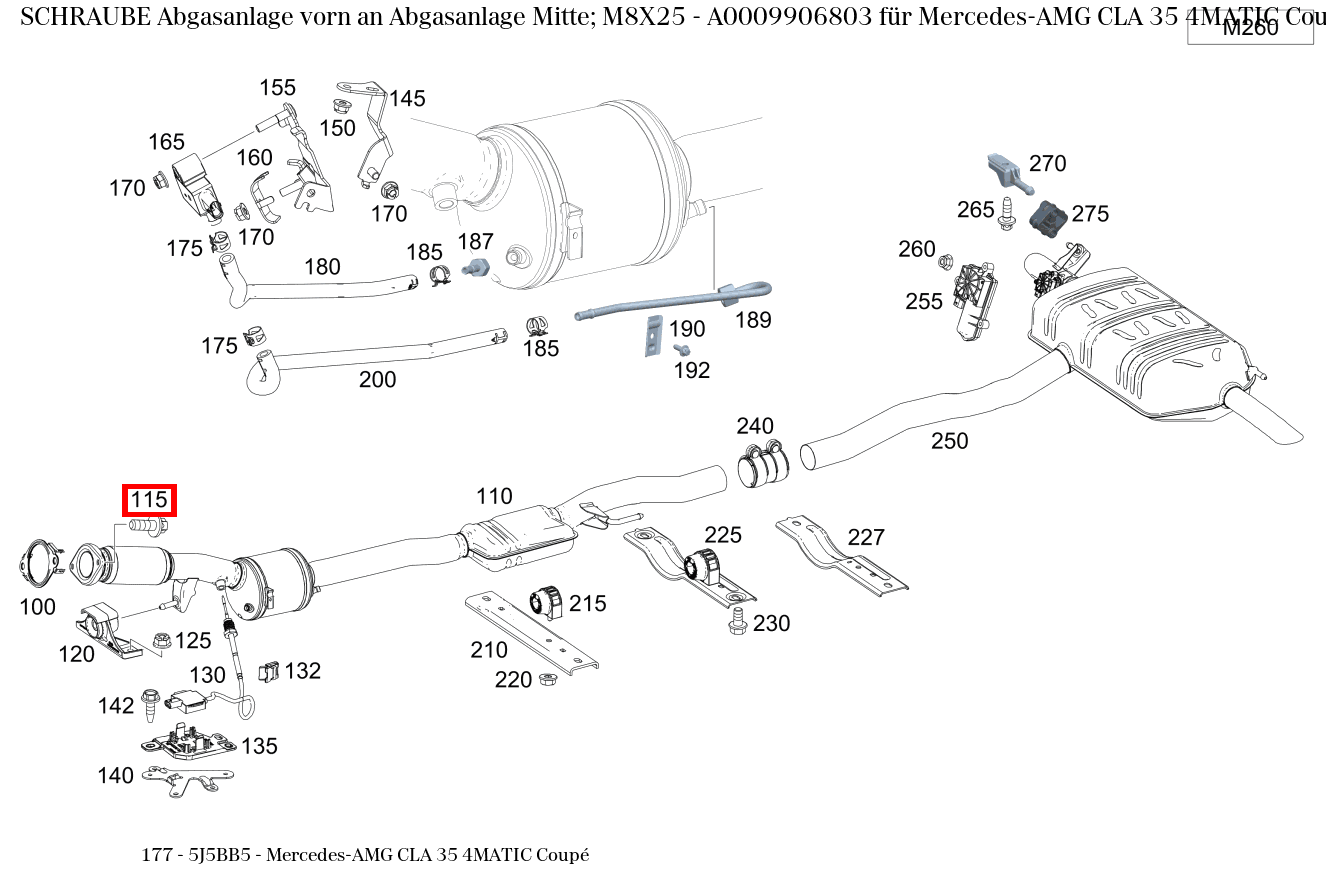 Schraube Abgasanlage vorn an Abgasanlage Mitte; M8X25 Mercedes-AMG CLA 35 4MATIC Coupé 177 Schraube Abgasanlage vorn an Abgasanlage Mitte; M8X25 Mercedes-AMG CLA 35 4MATIC Coupé 177