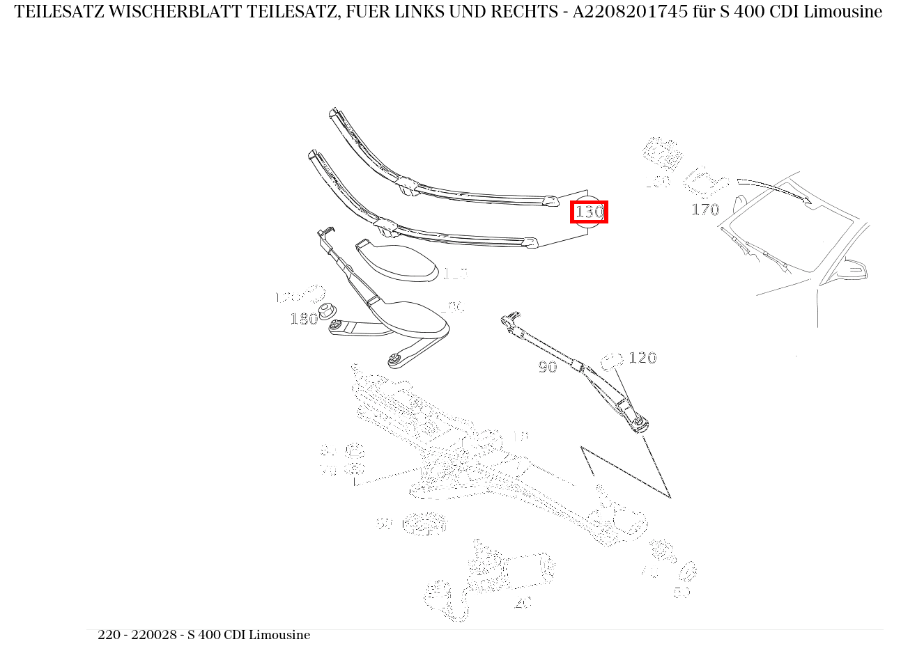 Teilesatz Wischerblatt TEILESATZ, FUER LINKS UND RECHTS S 400 CDI Limousine 220