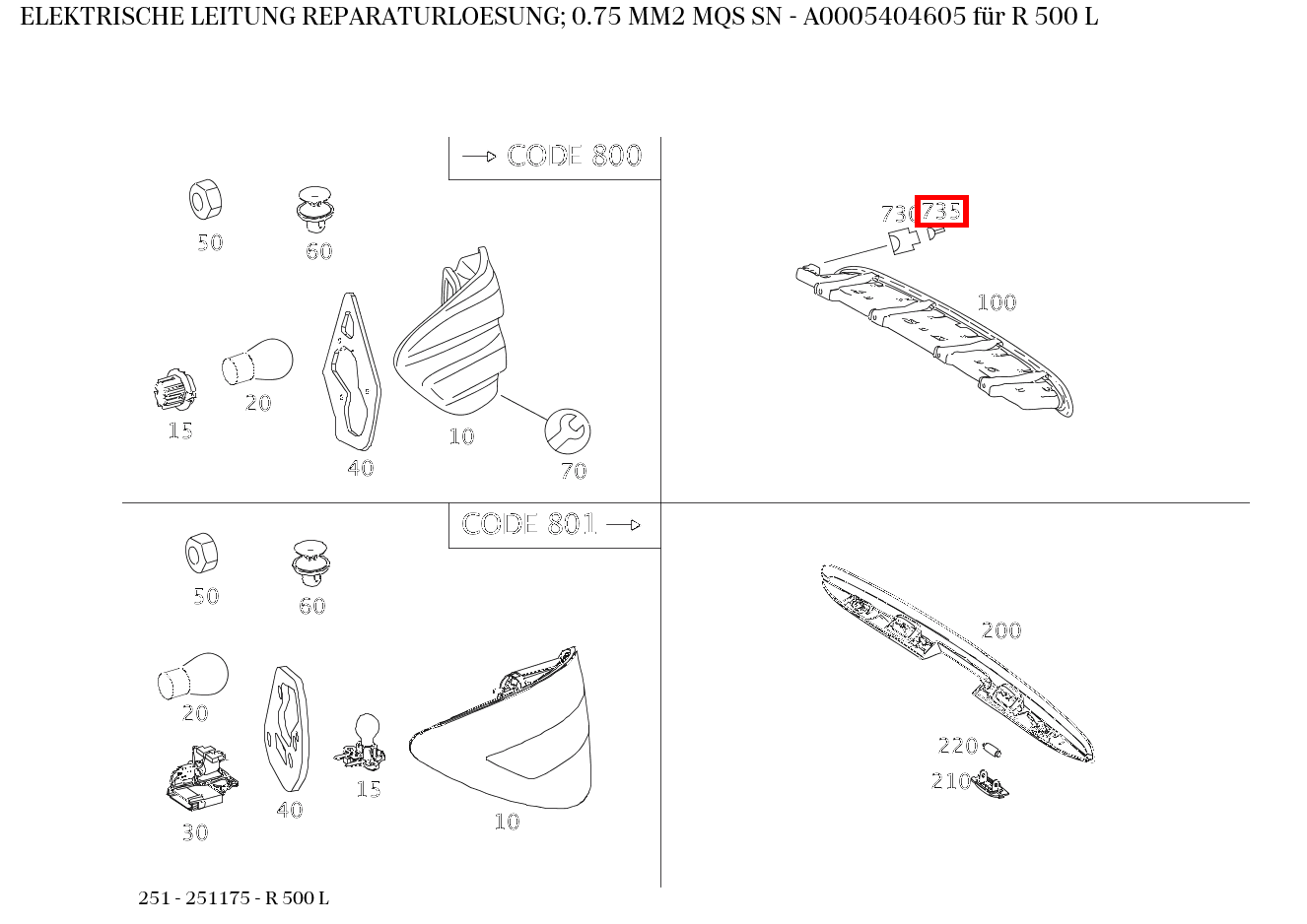 Elektrische Leitung REPARATURLOESUNG; 0.75 MM2 MQS SN R 500 L 251