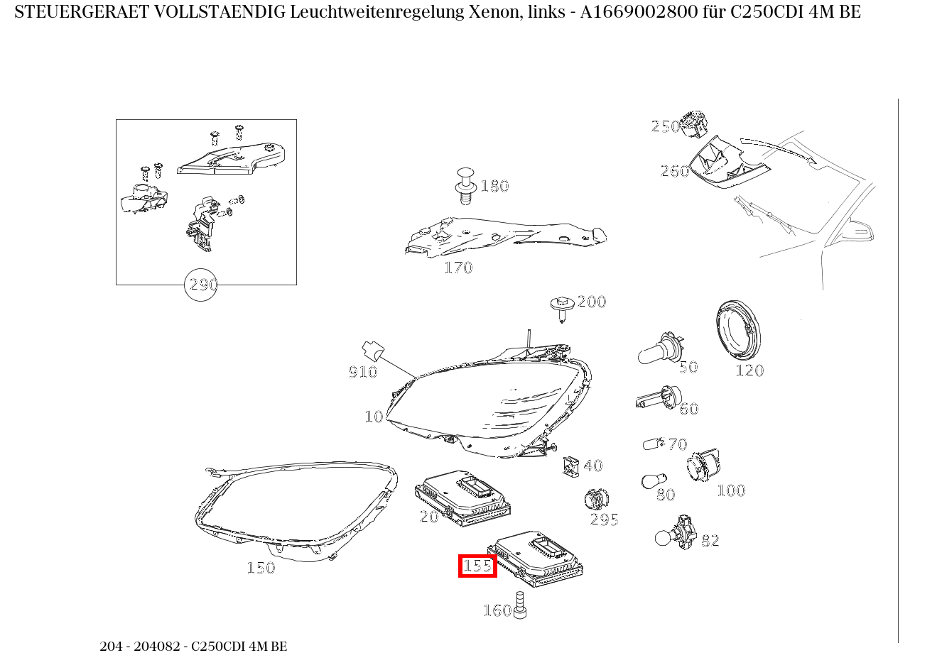 Steuergerät vollständig Leuchtweitenregelung Xenon, links C250CDI 4M BE 204 Steuergerät vollständig Leuchtweitenregelung Xenon, links C250CDI 4M BE 204