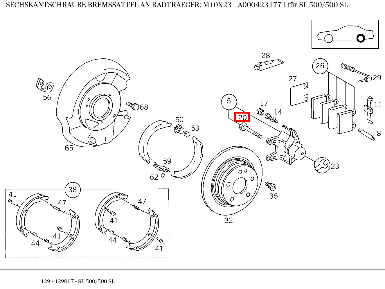 Sechskantschraube BREMSSATTEL AN RADTRAEGER; M10X23 SL 500/500 SL 129 Sechskantschraube BREMSSATTEL AN RADTRAEGER; M10X23 SL 500/500 SL 129