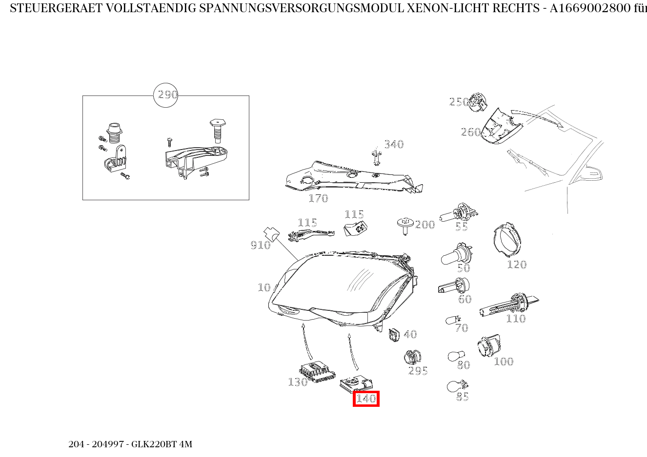 Steuergerät vollständig SPANNUNGSVERSORGUNGSMODUL XENON-LICHT RECHTS GLK220BT 4M 204 Steuergerät vollständig SPANNUNGSVERSORGUNGSMODUL XENON-LICHT RECHTS GLK220BT 4M 204