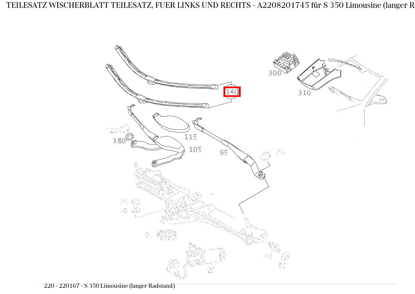 Teilesatz Wischerblatt TEILESATZ, FUER LINKS UND RECHTS S 350 Limousine (langer Radstand) 220