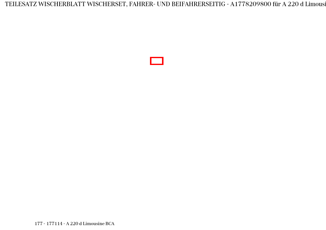 Teilesatz Wischerblatt WISCHERSET, FAHRER- UND BEIFAHRERSEITIG A 220 d Limousine BCA 177