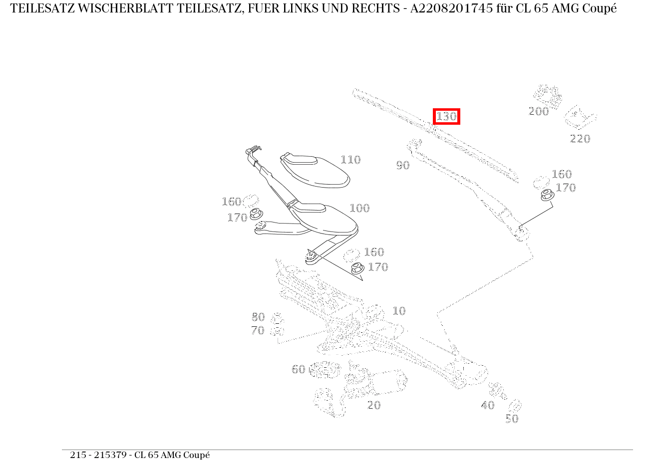 Teilesatz Wischerblatt TEILESATZ, FUER LINKS UND RECHTS CL 65 AMG Coupé 215 Teilesatz Wischerblatt TEILESATZ, FUER LINKS UND RECHTS CL 65 AMG Coupé 215