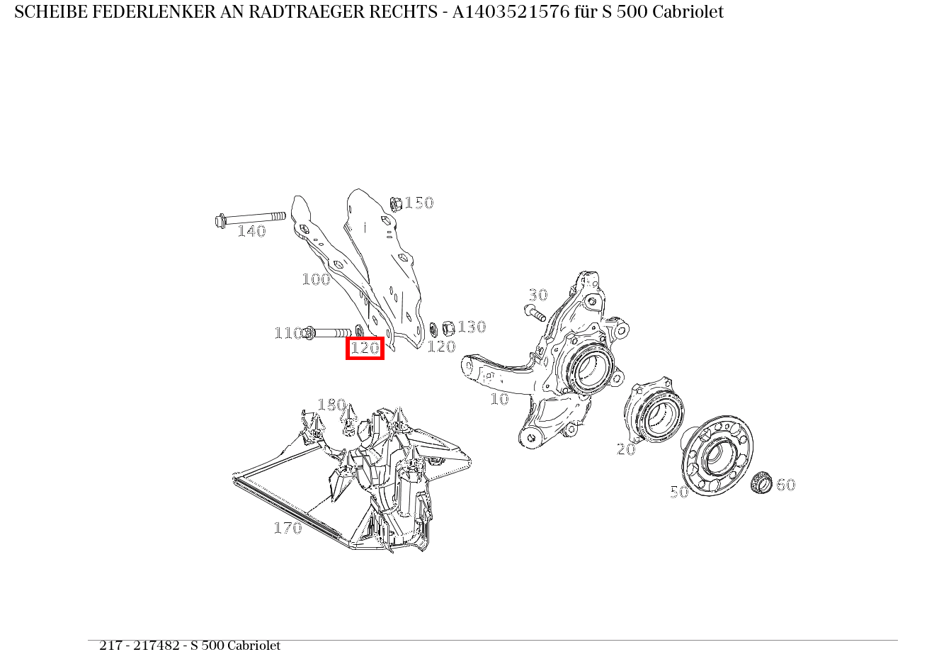 Scheibe FEDERLENKER AN RADTRAEGER RECHTS S 500 Cabriolet 217 Scheibe FEDERLENKER AN RADTRAEGER RECHTS S 500 Cabriolet 217