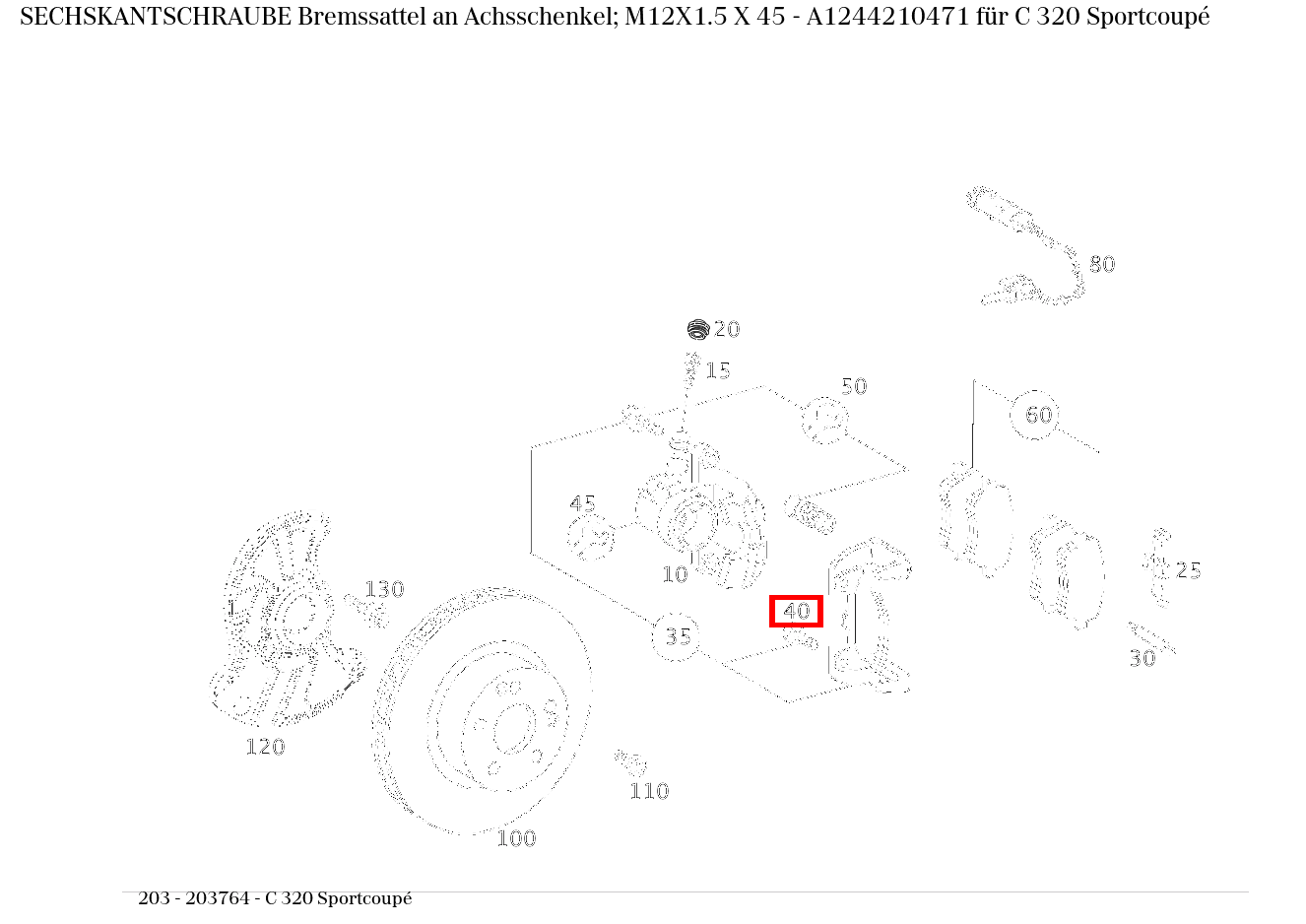 Sechskantschraube Bremssattel an Achsschenkel; M12X1.5 X 45 C 320 Sportcoupé 203