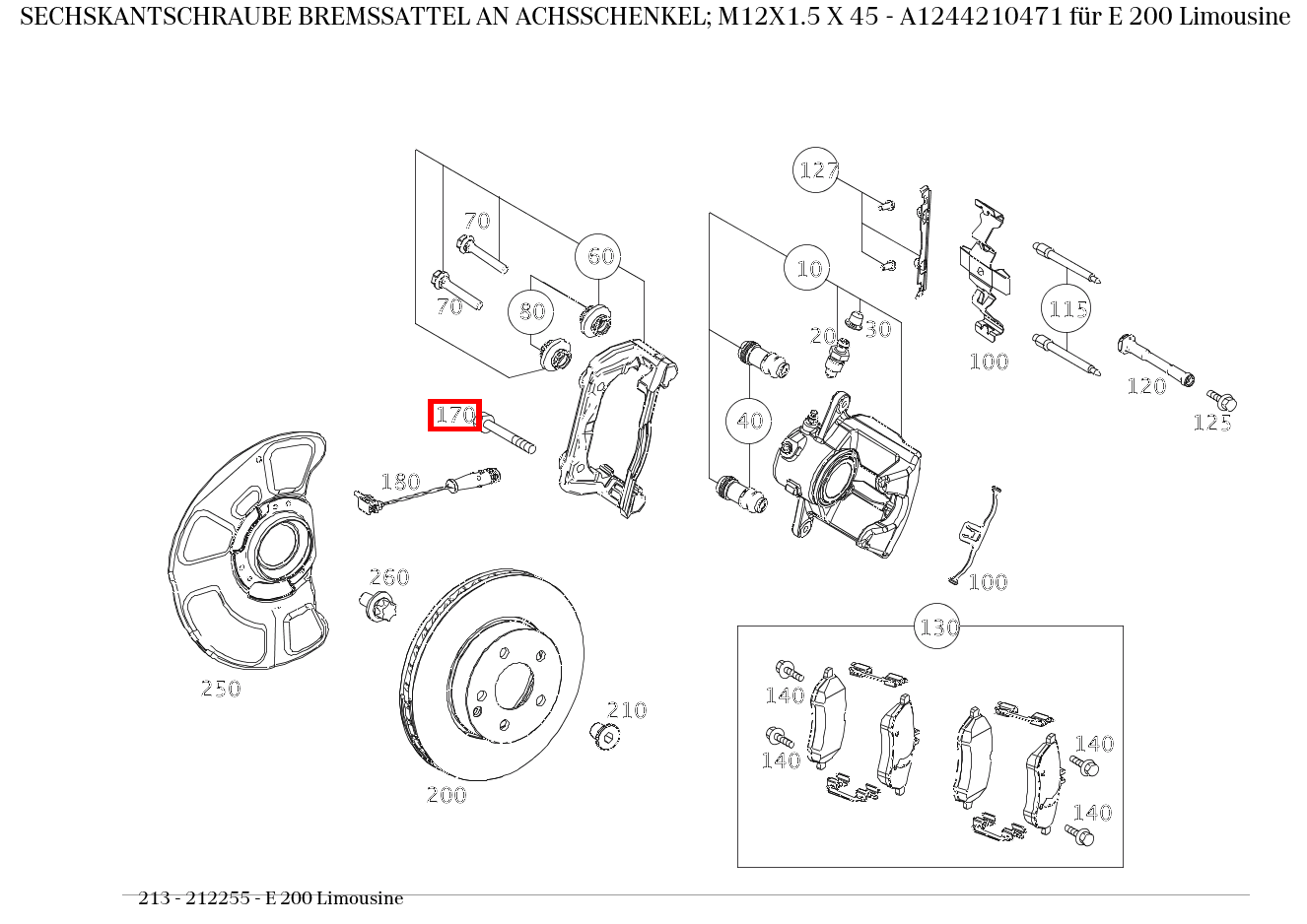 Sechskantschraube BREMSSATTEL AN ACHSSCHENKEL; M12X1.5 X 45 E 200 Limousine 213