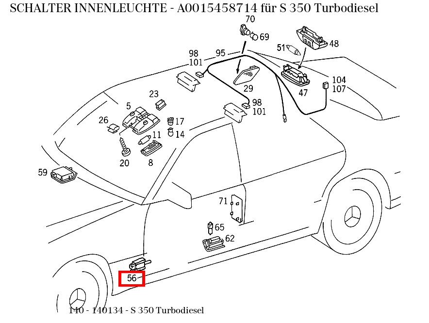 Schalter INNENLEUCHTE S 350 Turbodiesel 140 Schalter INNENLEUCHTE S 350 Turbodiesel 140