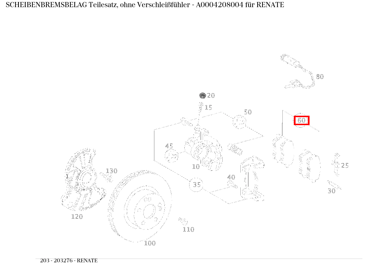 Scheibenbremsbelag Teilesatz, ohne Verschleißfühler RENATE 203 Scheibenbremsbelag Teilesatz, ohne Verschleißfühler RENATE 203