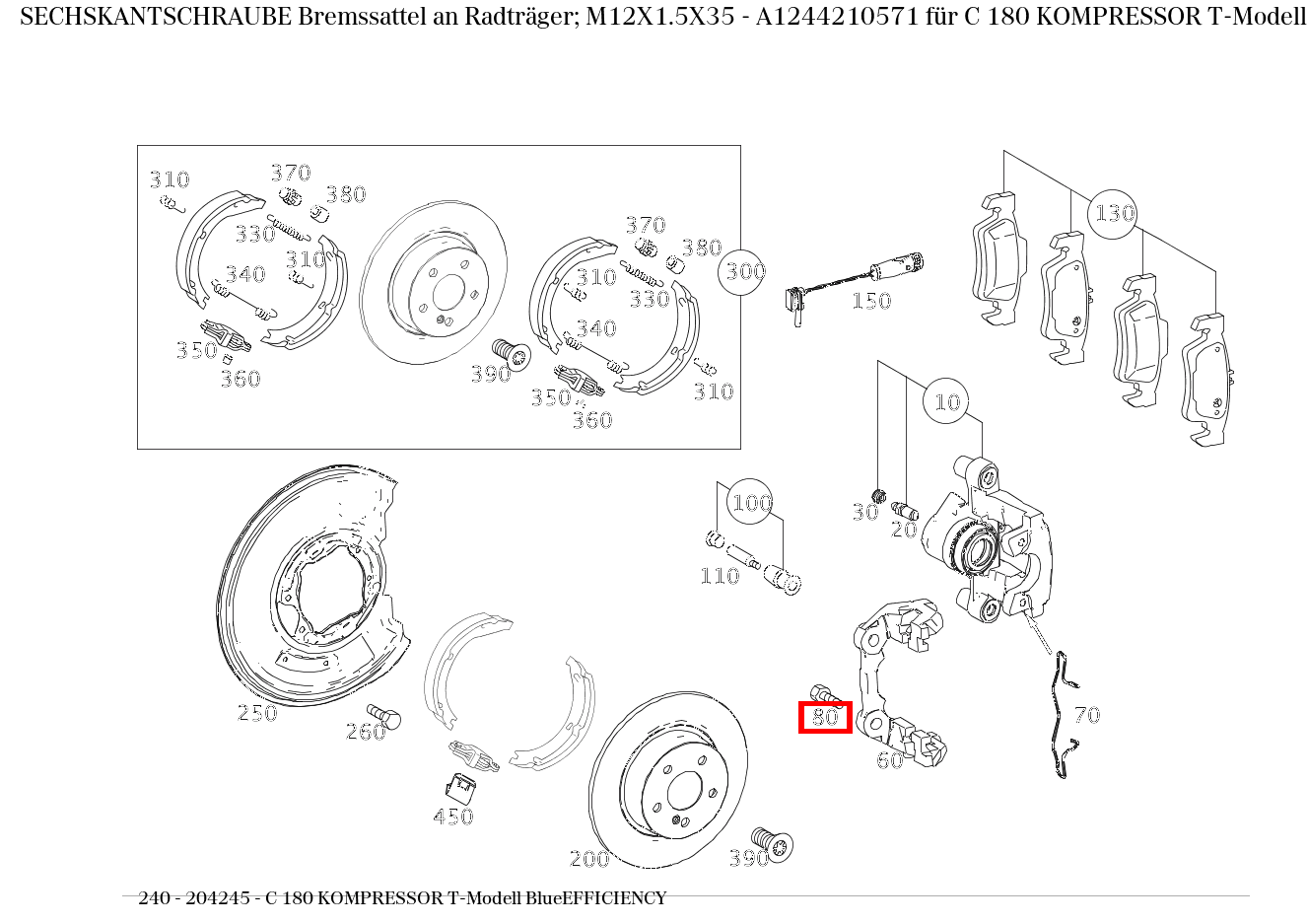Sechskantschraube Bremssattel an Radträger; M12X1.5X35 C 180 KOMPRESSOR T-Modell BlueEFFICIENCY 240 Sechskantschraube Bremssattel an Radträger; M12X1.5X35 C 180 KOMPRESSOR T-Modell BlueEFFICIENCY 240