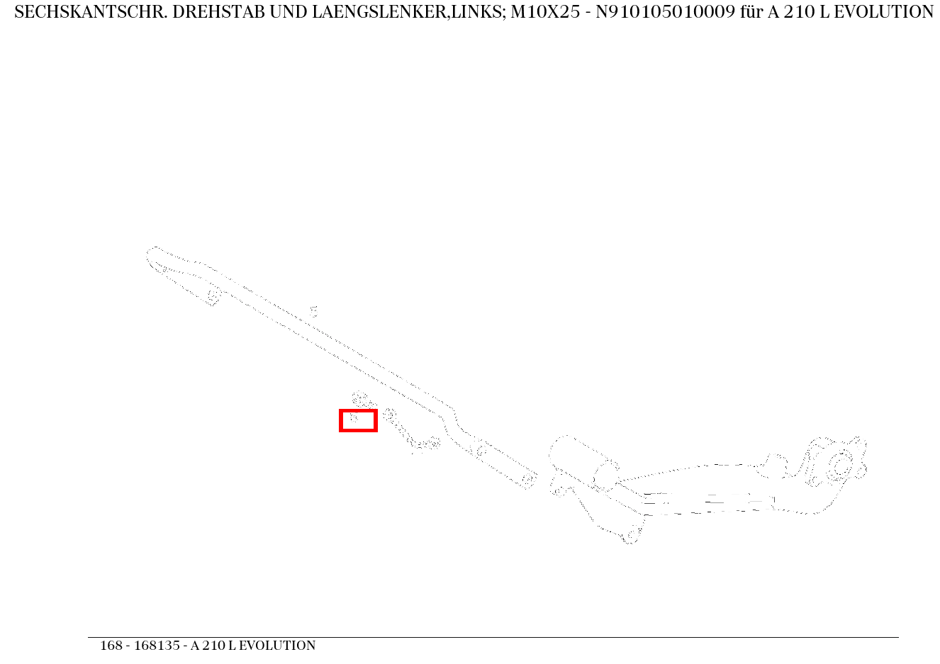 Sechskantschraube DREHSTAB UND LAENGSLENKER,LINKS; M10X25 A 210 L EVOLUTION 168