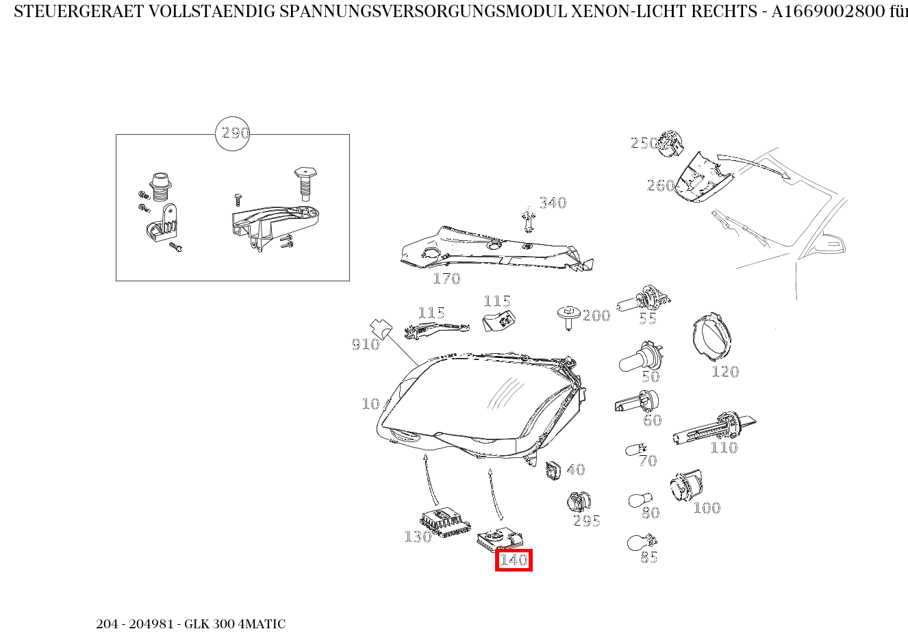 Steuergerät vollständig SPANNUNGSVERSORGUNGSMODUL XENON-LICHT RECHTS GLK 300 4MATIC 204 Steuergerät vollständig SPANNUNGSVERSORGUNGSMODUL XENON-LICHT RECHTS GLK 300 4MATIC 204