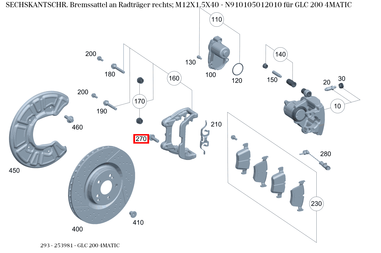 Sechskantschraube Bremssattel an Radträger rechts; M12X1.5X40 GLC 200 4MATIC 293 Sechskantschraube Bremssattel an Radträger rechts; M12X1.5X40 GLC 200 4MATIC 293