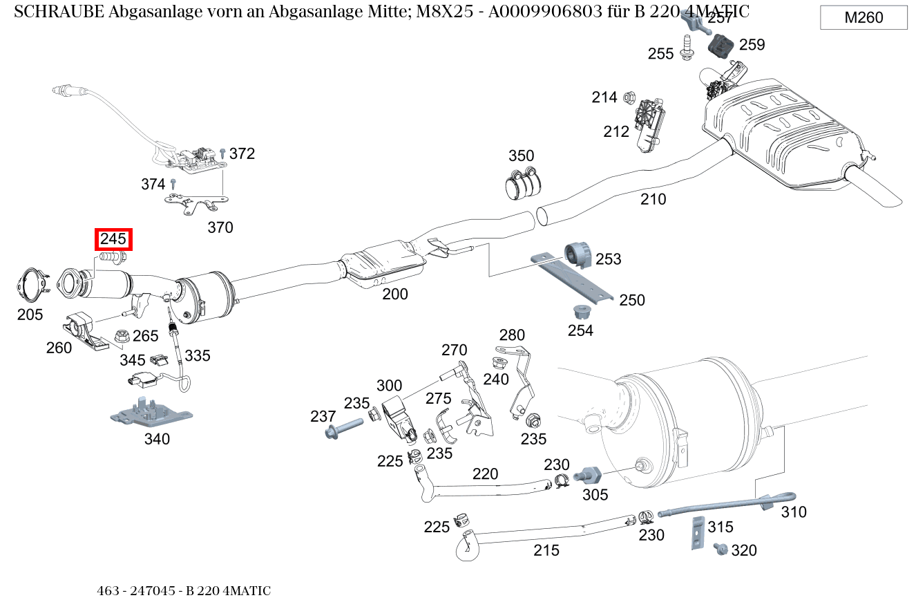Schraube Abgasanlage vorn an Abgasanlage Mitte; M8X25 B 220 4MATIC 463 Schraube Abgasanlage vorn an Abgasanlage Mitte; M8X25 B 220 4MATIC 463