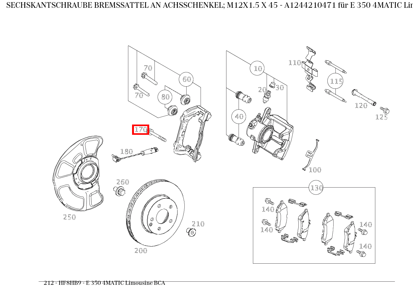 Sechskantschraube BREMSSATTEL AN ACHSSCHENKEL; M12X1.5 X 45 E 350 4MATIC Limousine BCA 212