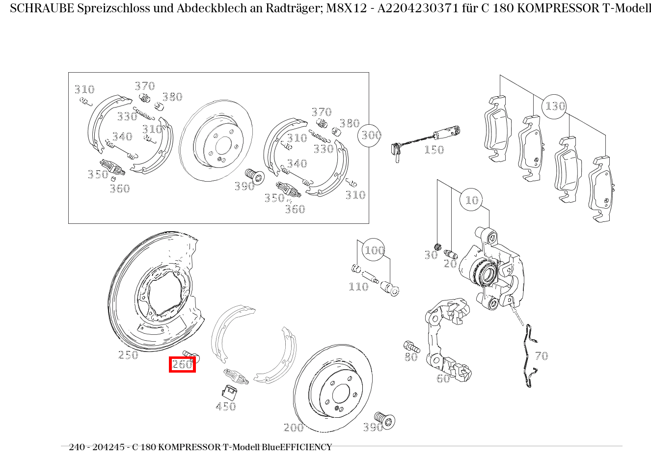 Schraube Spreizschloss und Abdeckblech an Radträger; M8X12 C 180 KOMPRESSOR T-Modell BlueEFFICIENCY 240