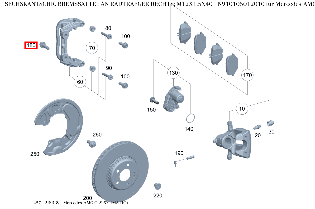 Sechskantschraube BREMSSATTEL AN RADTRAEGER RECHTS; M12X1.5X40 Mercedes-AMG CLS 53 4MATIC+ 257 Sechskantschraube BREMSSATTEL AN RADTRAEGER RECHTS; M12X1.5X40 Mercedes-AMG CLS 53 4MATIC+ 257