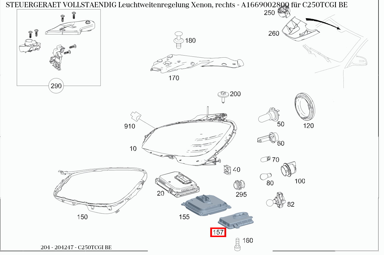 Steuergerät vollständig Leuchtweitenregelung Xenon, rechts C250TCGI BE 204 Steuergerät vollständig Leuchtweitenregelung Xenon, rechts C250TCGI BE 204