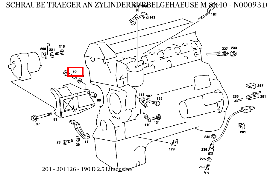 Schraube TRAEGER AN ZYLINDERKURBELGEHAEUSE M 8X40 190 D 2.5 Limousine 201 Schraube TRAEGER AN ZYLINDERKURBELGEHAEUSE M 8X40 190 D 2.5 Limousine 201