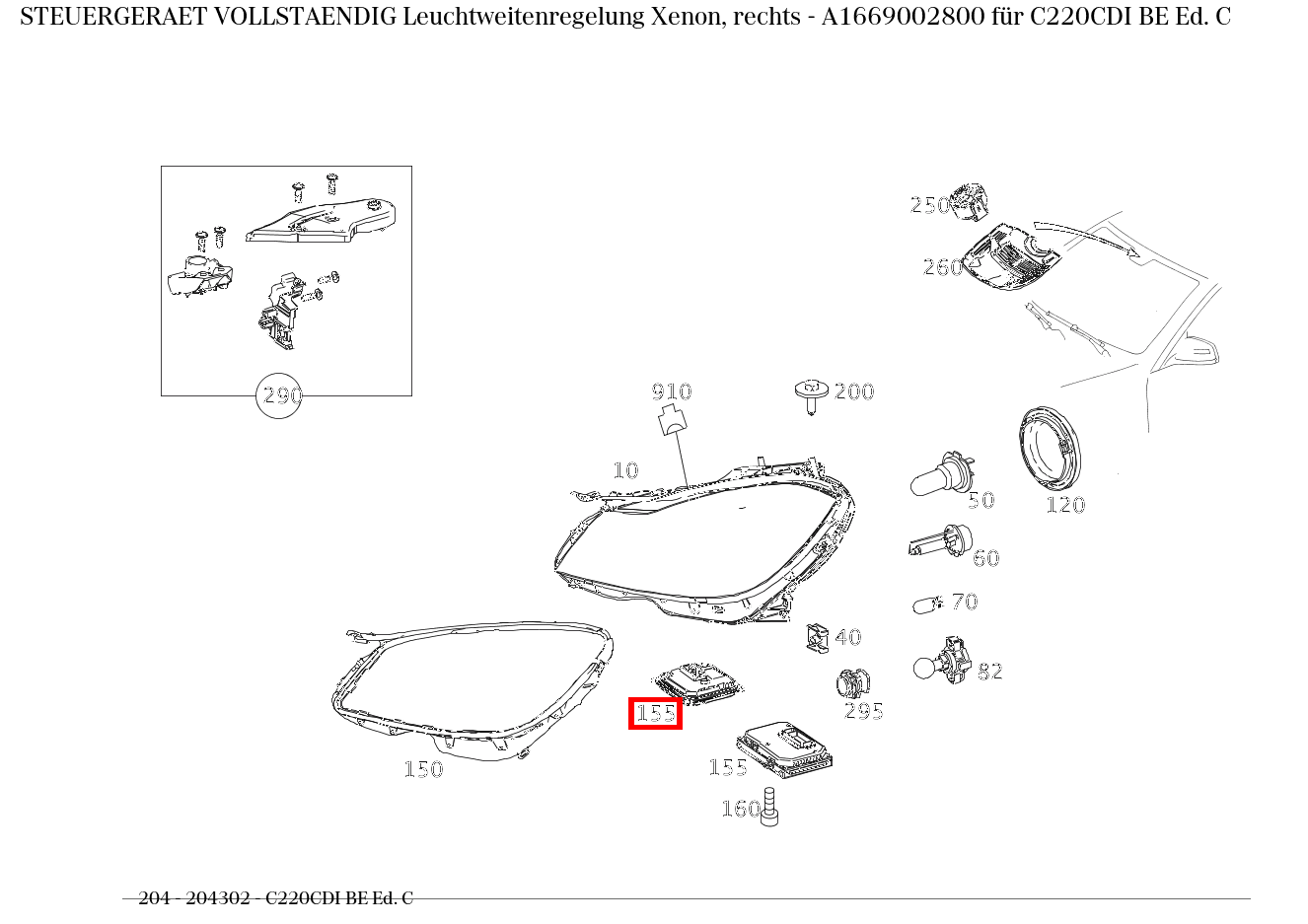Steuergerät vollständig Leuchtweitenregelung Xenon, rechts C220CDI BE Ed. C 204 Steuergerät vollständig Leuchtweitenregelung Xenon, rechts C220CDI BE Ed. C 204