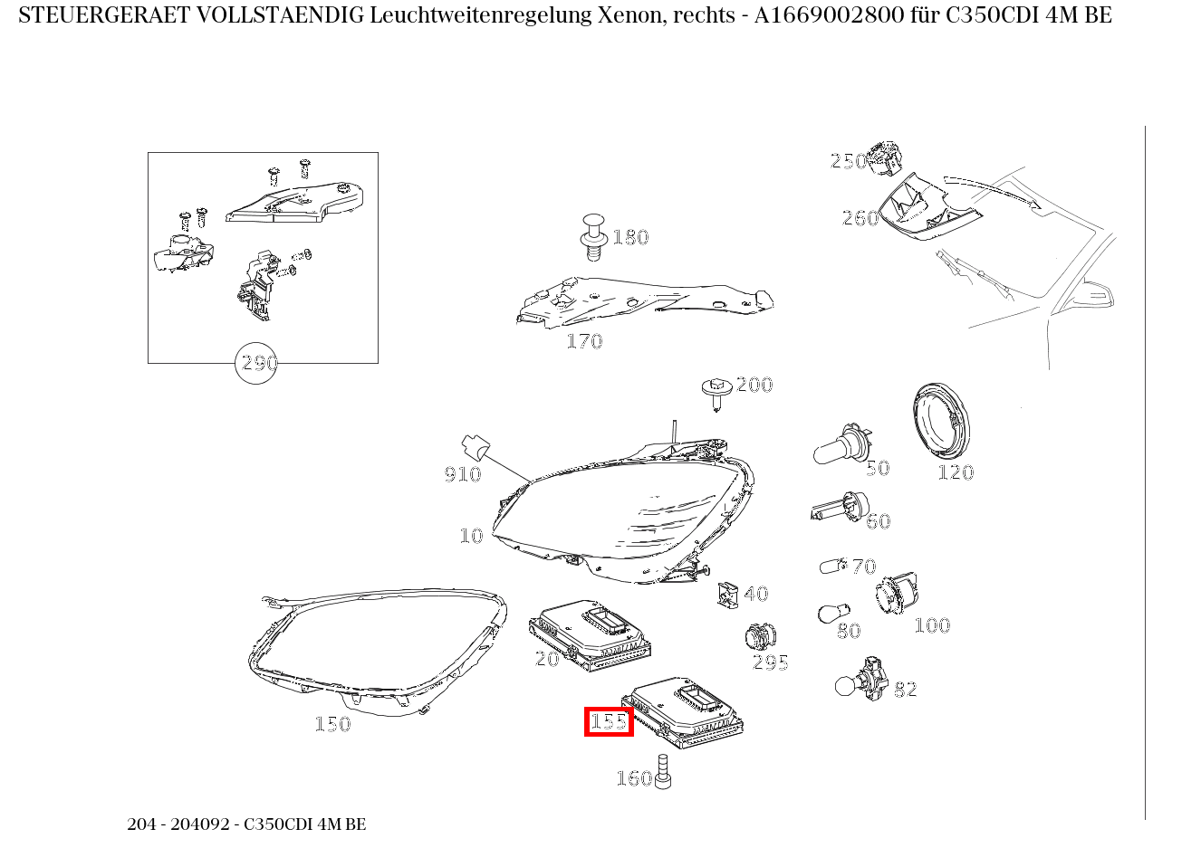 Steuergerät vollständig Leuchtweitenregelung Xenon, rechts C350CDI 4M BE 204 Steuergerät vollständig Leuchtweitenregelung Xenon, rechts C350CDI 4M BE 204