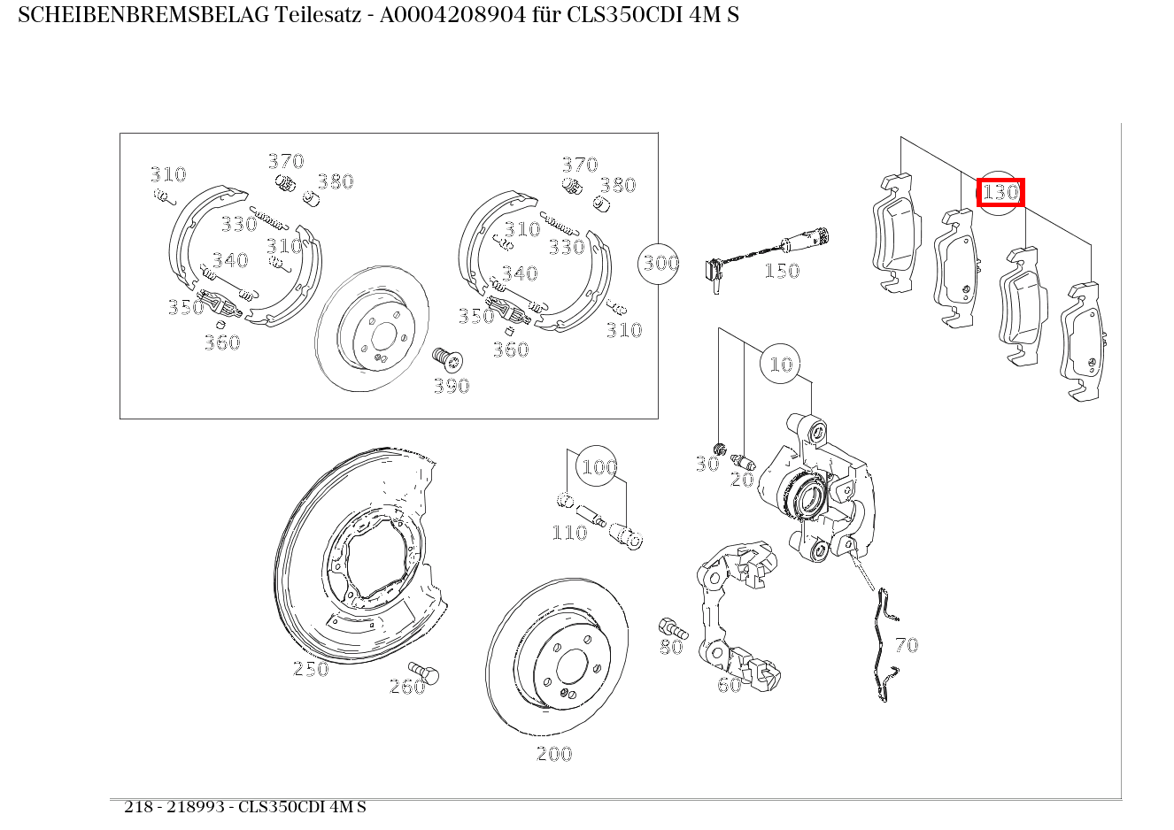 Scheibenbremsbelag Teilesatz CLS350CDI 4M S 218 Scheibenbremsbelag Teilesatz CLS350CDI 4M S 218