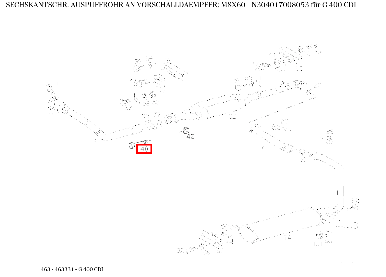 Sechskantschraube AUSPUFFROHR AN VORSCHALLDAEMPFER; M8X60 G 400 CDI 463