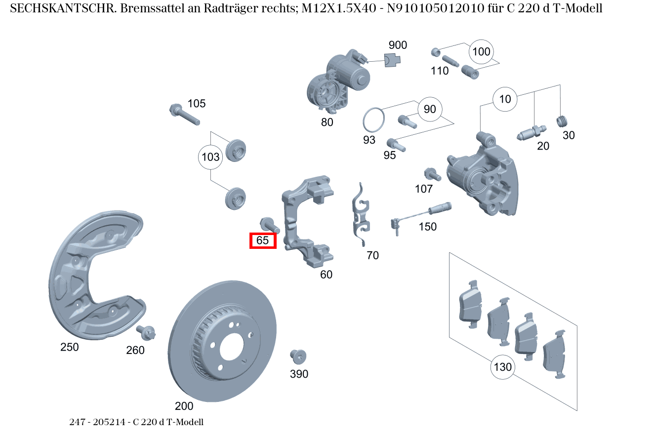 Sechskantschraube Bremssattel an Radträger rechts; M12X1.5X40 C 220 d T-Modell 247 Sechskantschraube Bremssattel an Radträger rechts; M12X1.5X40 C 220 d T-Modell 247