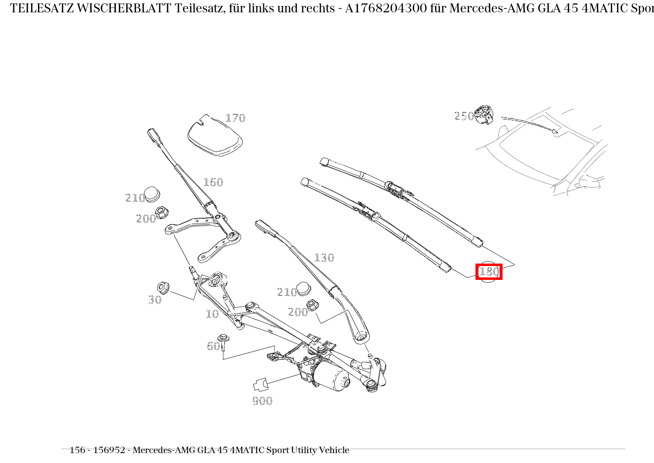 Teilesatz Wischerblatt Teilesatz, für links und rechts Mercedes-AMG GLA 45 4MATIC Sport Utility Vehicle 156 Teilesatz Wischerblatt Teilesatz, für links und rechts Mercedes-AMG GLA 45 4MATIC Sport Utility Vehicle 156