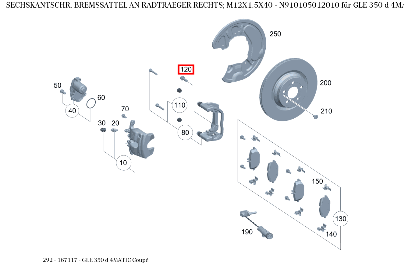 Sechskantschraube BREMSSATTEL AN RADTRAEGER RECHTS; M12X1.5X40 GLE 350 d 4MATIC Coupé 292