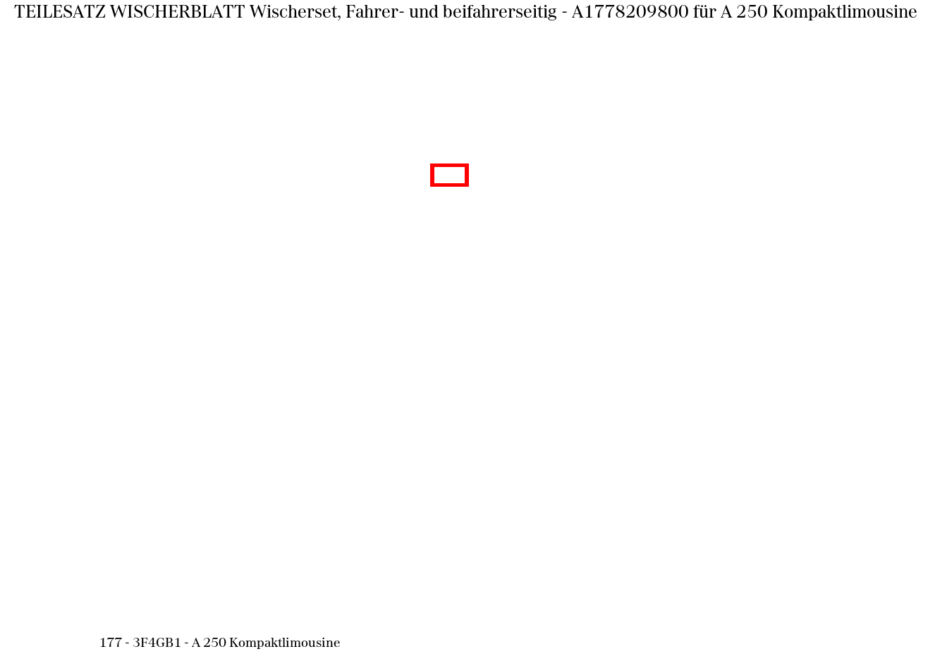 Teilesatz Wischerblatt Wischerset, Fahrer- und beifahrerseitig A 250 Kompaktlimousine 177
