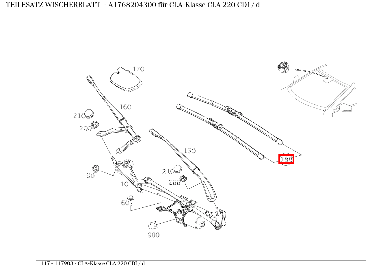 Teilesatz Wischerblatt CLA-Klasse CLA 220 CDI / d 117 Teilesatz Wischerblatt CLA-Klasse CLA 220 CDI / d 117